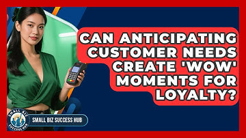 Can Anticipating Customer Needs Create 