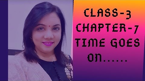 Maths Magic Class 3 | Chapter 7 - Part -2 | Time Goes On | NCERT