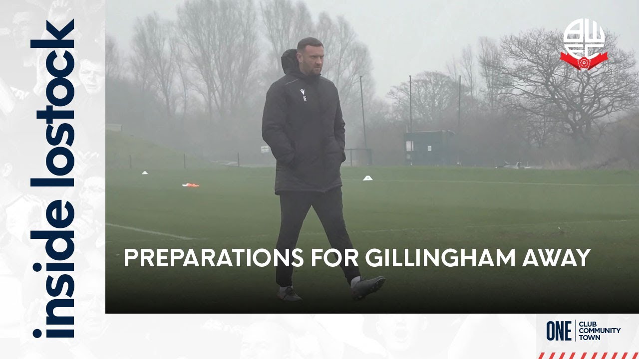 INSIDE LOSTOCK | Preparations for Gillingham away