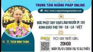 NIKAYA Giảng Giải - Đức Phật Dạy Đạo Làm Người 10 - Kinh Giáo Thọ Thi Ca La Việt