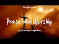 Top Praise and Worship Songs 2023 Playlist ✝️ Nonstop Christian Gospel Songs 🙏