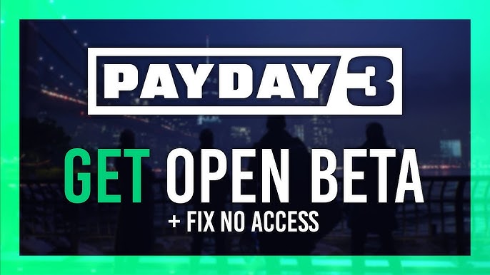 Payday 3: como baixar e jogar a beta do game no Xbox ou PC via Steam