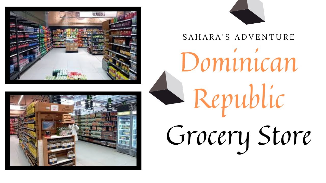 Dominican Republic Grocery Store YouTube