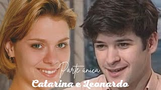 A HISTÓRIA DE CATARINA E LEONARDO (PARTE ÚNICA) COMENTADA