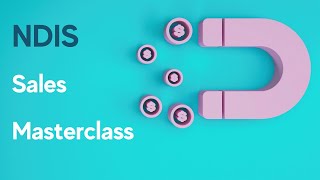 NDIS Sales Masterclass