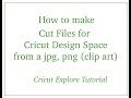 Cricut Explore - Using JPG, PNG Clip Art in Design Space