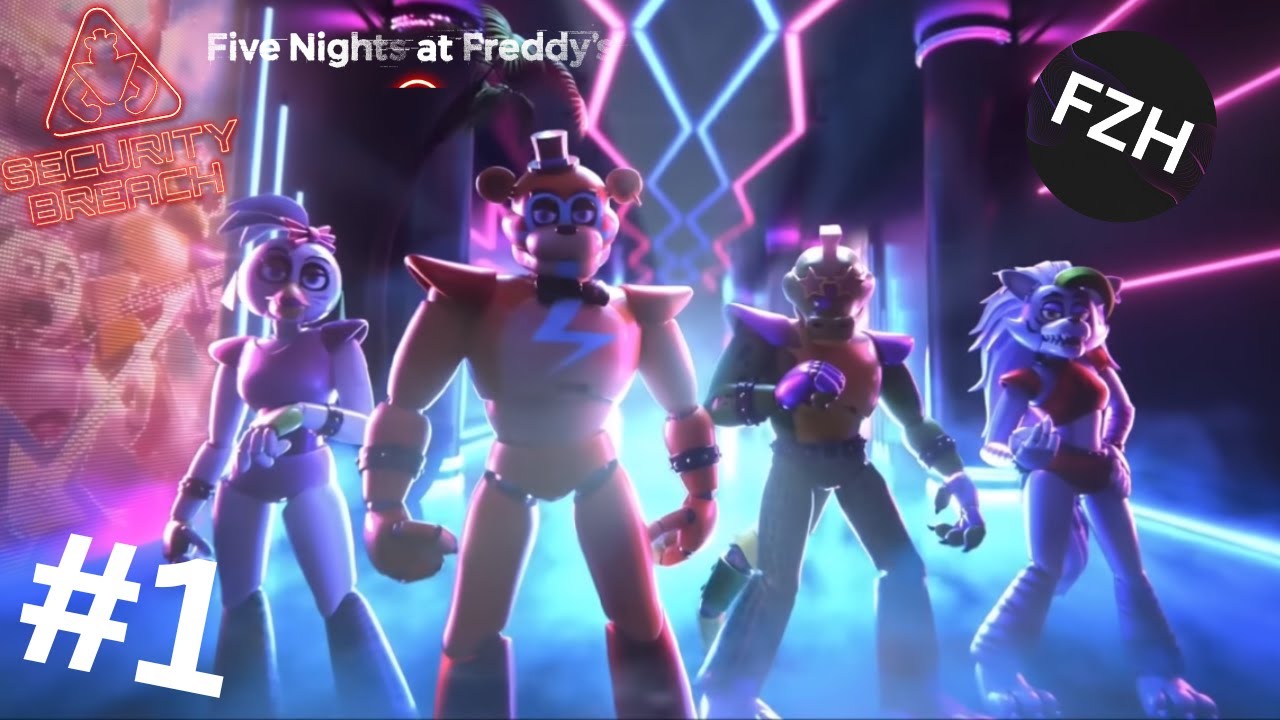 Five Nights at Freddy's: Security Breach Part 1|FZH Gaming| 
