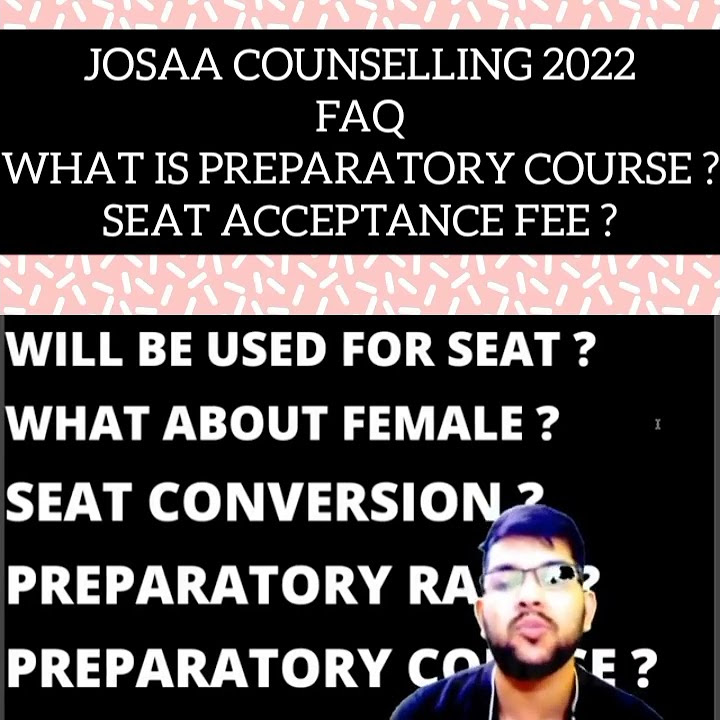 what-is-preparatory-course-about-seat-acceptance-fee-josaa