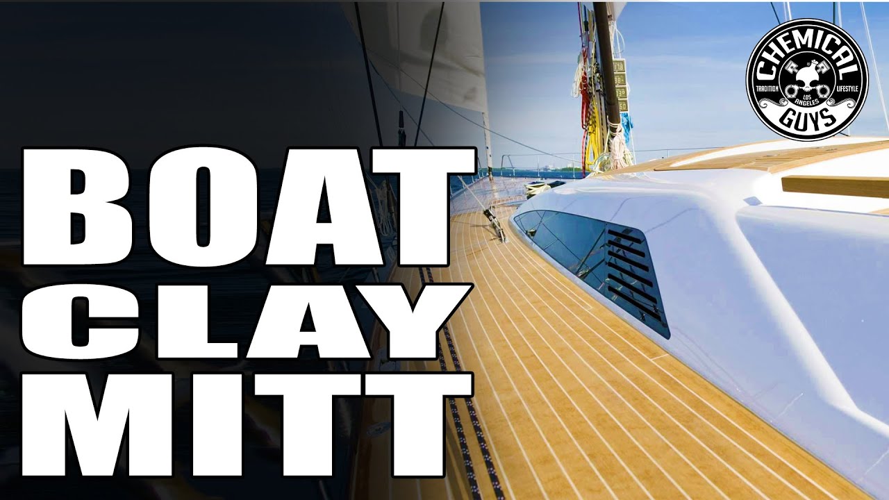 How To Clay a Boat - Chemical Guys Clay Eraser & Boat Hybrid Shine - Marine and Watercraft