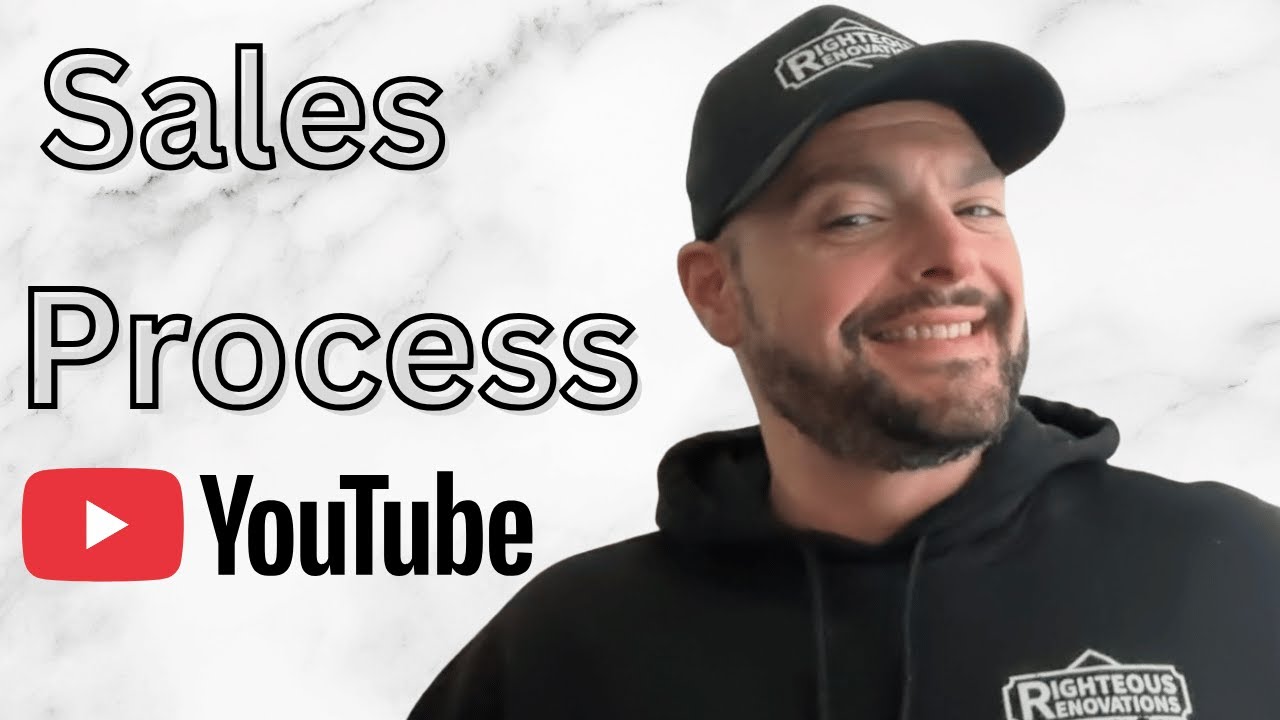 Righteous Renovations Sales Process