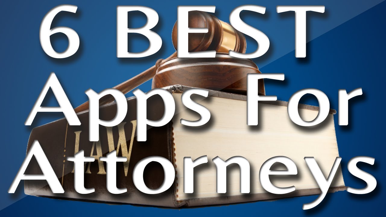 Best Attorney Apps 5 Great Phone Apps for Lawyers YouTube