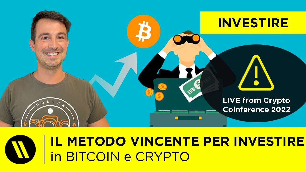 IL METODO VINCENTE per INVESTIRE in BITCOIN e CRYPTO | LIVE from CRYPTO  COINFERENCE