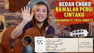 BEDAH CHORD - BAWALAH PERGI CINTAKU (BEBI ROMEO FT. TATA JANEETA)