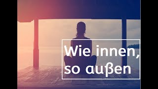 Motivation (Deutsch) - Wie innen, so außen
