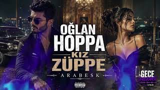 Oğlan Hoppa Kız Züppe (Arabesk)