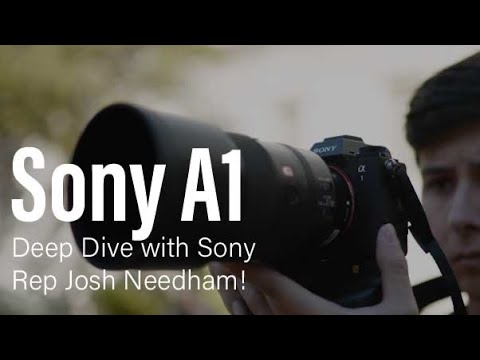 Sony Alpha 1 │ Sony Rep Joshua Needham Dives Deep into the Alpha 1's New Features!