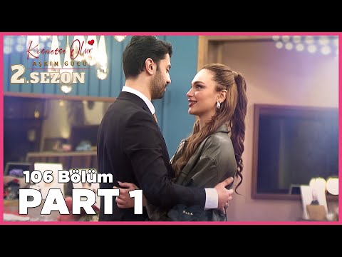 Kısmetse Olur: Aşkın Gücü 2. Sezon | 106. Bölüm FULL | PART - 1