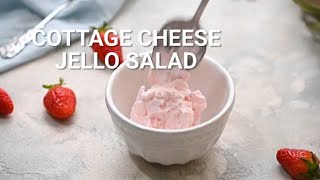 How to Make Cottage Cheese Jello Salad!