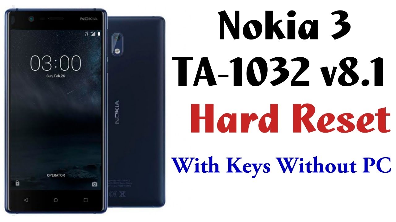 Nokia 3 Hard Reset, Nokia TA-1032 Factory Reset without Computer