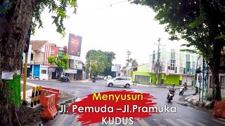 KELILING KOTA KUDUS Jl Pemuda Kudus Jl Pramuka