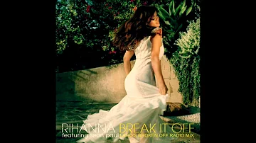 Break It Off (Lago's Broken Off Radio Mix) - Rihanna ft Sean Paul (2006)