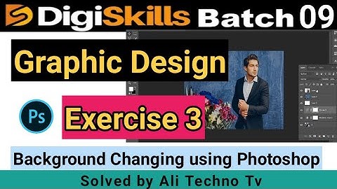 Digiskills graphic design exercise 3 batch 9 | Graphic design exercise 3 batch 9 | adobe photoshop