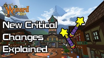 Wizard101 - New Critical Changes Explained