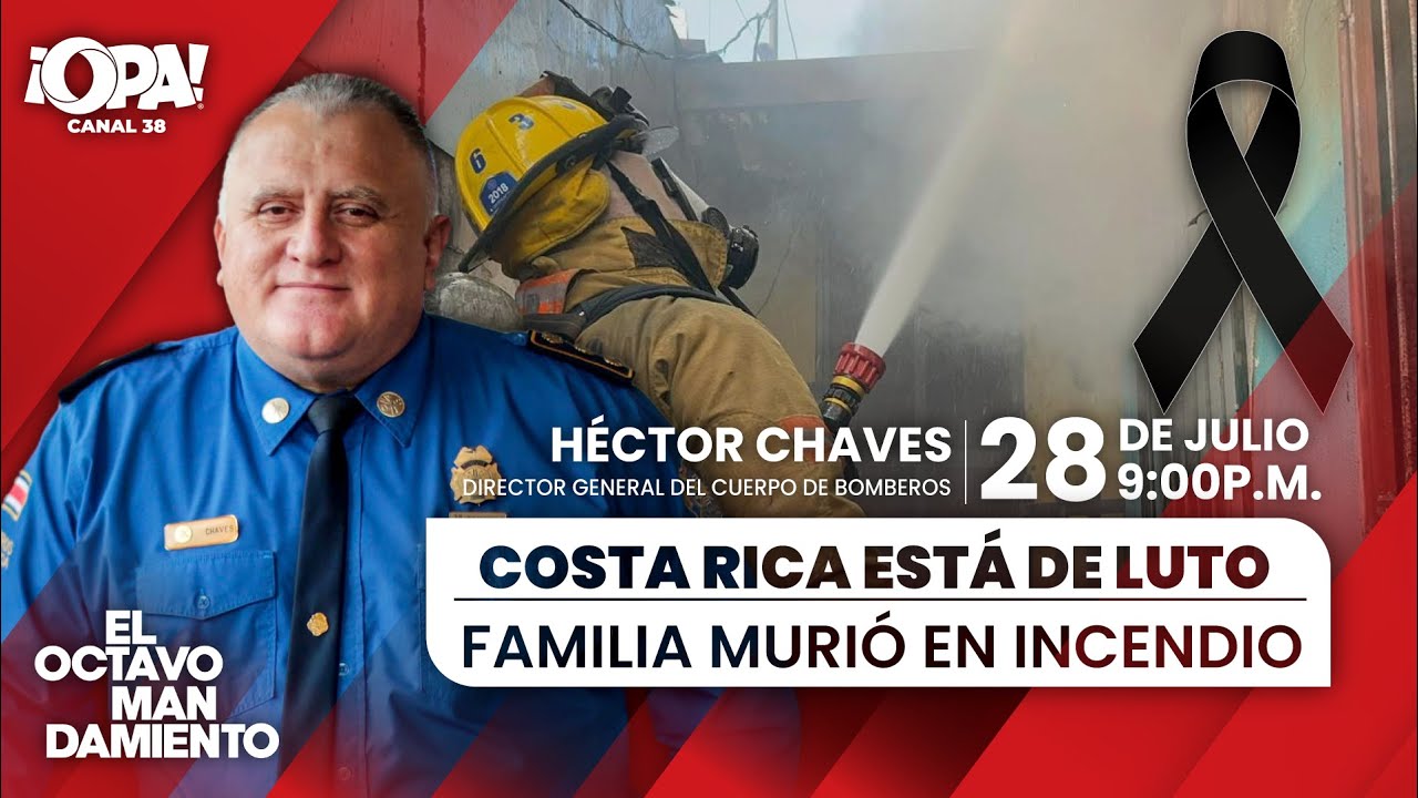 🛑 EP.COMPLETO 28/07 - Costa Rica está de luto, familia murió en ...