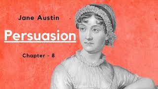 Persuasion By Jane Austin | Audiobook - Chapter 8