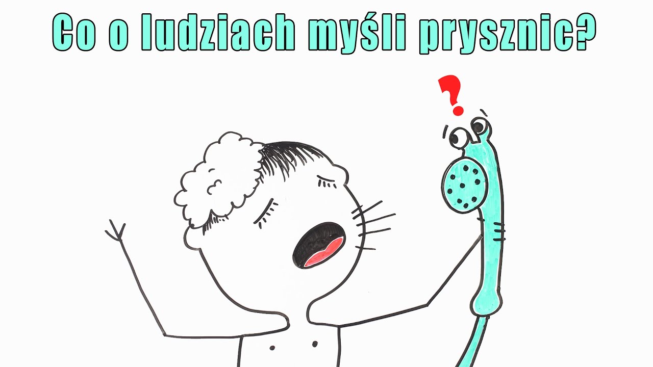 Co o ludziach myśli prysznic? 2.0