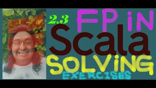 Solving Functional Programming In Scala (Second Edition) - Exercise 2.3