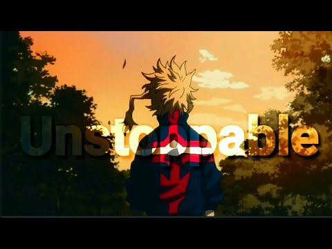 My Hero academia (僕のヒーローアカデミア) Season-4 |  [AMV] | UNSTOPPABLE