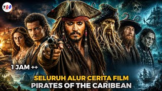THE MOST COMPLETE FULL 1 HOUR‼️ THE ENTIRE STORYLINE OF THE PIRATES OF THE CARIBBEAN FILM | From ...