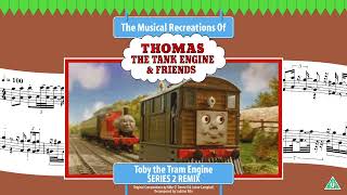 Toby The Tram Engine&#39;s Theme (Series 2 Remix)