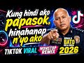 BEST🔥KUNG HINDI AKO PAPASOK HINAHANAP NYU AKO X RONALD BATO NONSTOP TIKTOK VIRAL TREND REMIX 2026🇵🇭