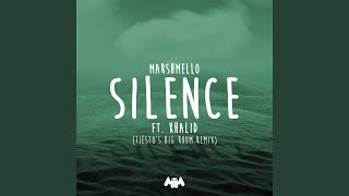 Silence (Tiësto's Big Room Remix) - Marshmello & Khalid