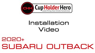 CupHolderHero for 2020+ Subaru Outback - Install Instructions