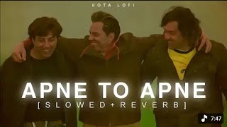 Apne To Apne Hote Hain (Slowed Reverb) - Sonu Nigam | Himesh Reshammiya | Apne | Kota Lofi