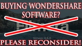 Buying Wondershare Software? Please Reconsider Wondershare Video Editor, Wondershare Filmora