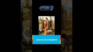 Jesus Is Your Shepherd