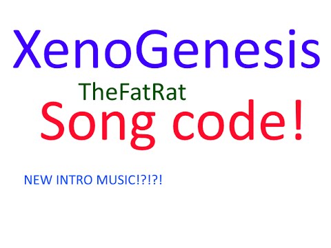 Roblox Thefatrat Xenogenesis New Outro Music - roblox id xenogenesis