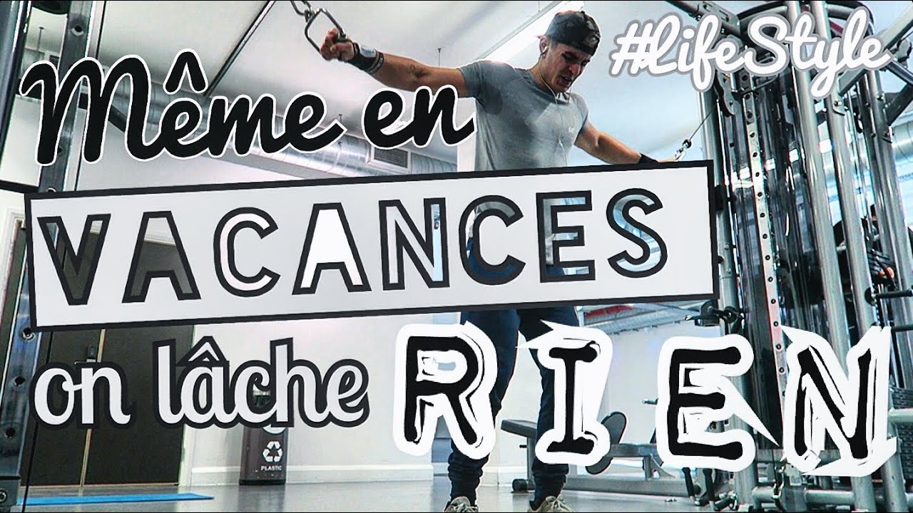 Même en VACANCES on Lâche RIEN ! #LifeStyle - YouTube