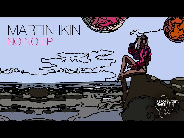 MARTIN IKIN - No No