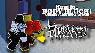 How to body block to stop killers chase! (Forsaken guide)