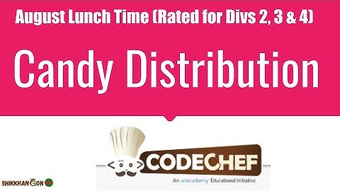 Candy Distribution CodeChef August Lunch Time 2022