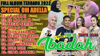 ALBUM PALING GREESS 2022 - BERSAMA OM ADELLA (FULL VIDEO) PALING ENAK & MANTAP