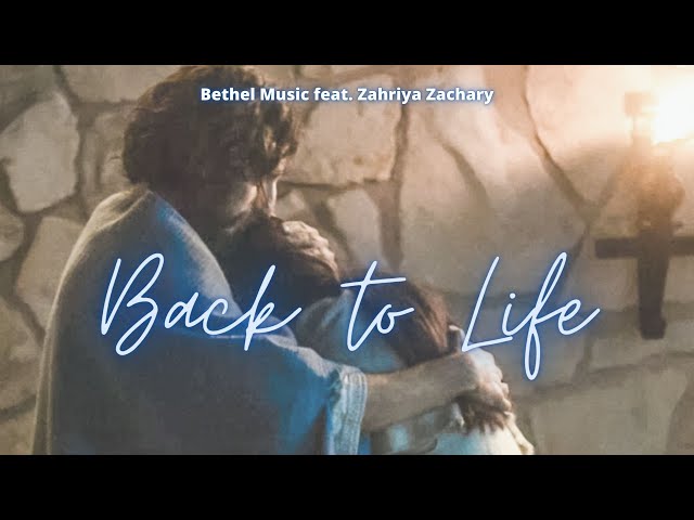 Back To Life  Bethel Music