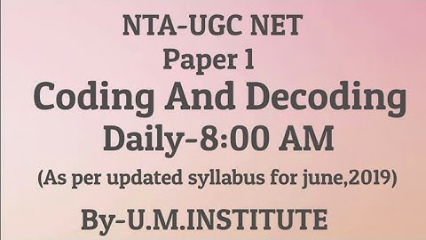 NTA-UGC NET(Paper 1)Coding And Decoding