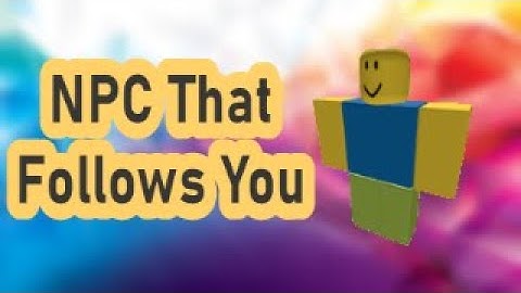 How to make an NPC that follows you around in Roblox Studio | Tutorial