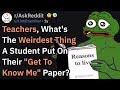 Teachers, What's The Weirdest "Get To Know Me" Paper You've Seen? (AskReddit)